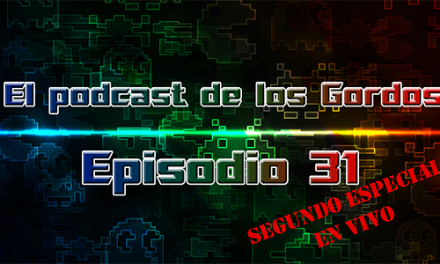 Podcast: Episodio 31 – Especial 3er Aniversario de los 3 Gordos Bastardos