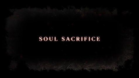Que tal un teaser de Soul Sacrifice, un nuevo juego para el Vita