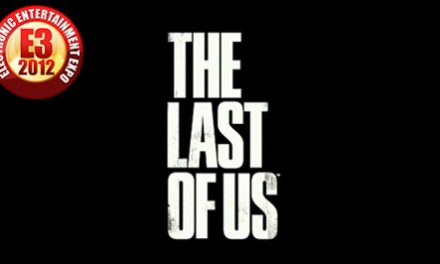 Aquí tienen el impresionante demo de The Last of Us en el E3 2012