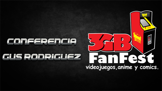 Fan Fest 3GB: Conferencia – Gus Rodríguez