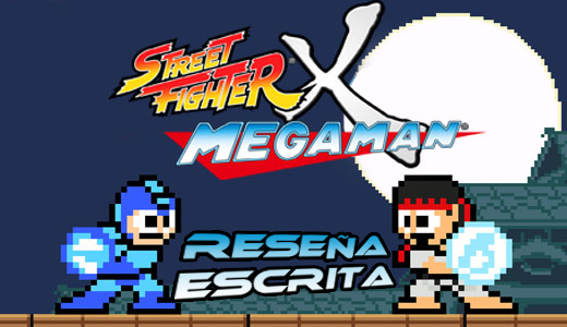Reseña Escrita: Street Fighter X Megaman