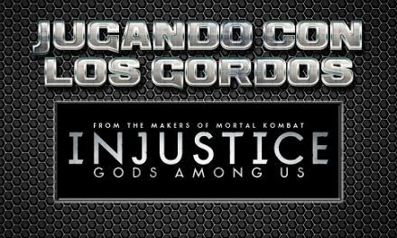 Jugando con los Gordos: Injustice Gods Among Us