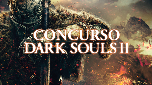 [Cerrada] Convocatoria: Gánate una copia de Dark Souls II para la consola de tu elección