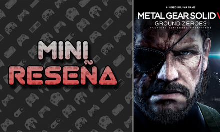 Mini-Reseña Metal Gear Solid V: Ground Zeroes