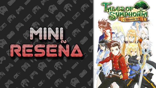 Mini Reseña Tales of Symphonia Chronicles