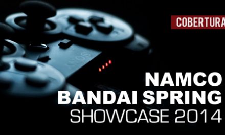 Play Reactor: Cobertura | Namco Bandai Spring Showcase 2014