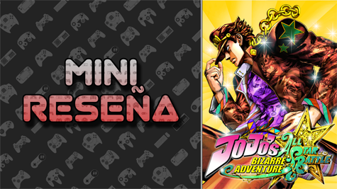 Mini-Reseña JoJo’s Bizarre Adventure All-Star Battle