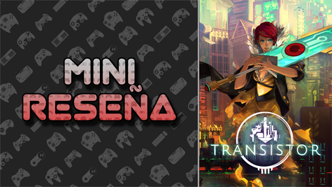 Mini-Reseña Transistor