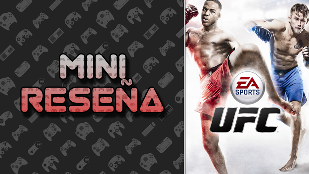 Mini-Reseña EA Sports UFC