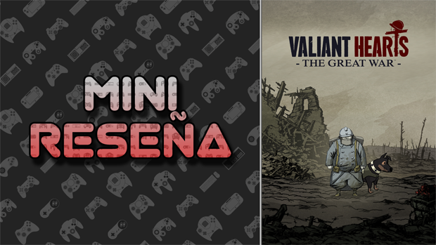 Mini-Reseña Valiant Hearts: The Great War