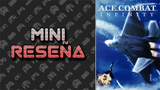 Mini-Reseña Ace Combat Infinity