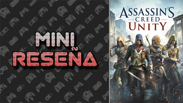 Mini-Reseña Assassin’s Creed: Unity