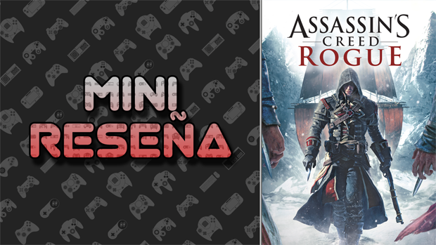 Mini-Reseña Assassin’s Creed: Rogue