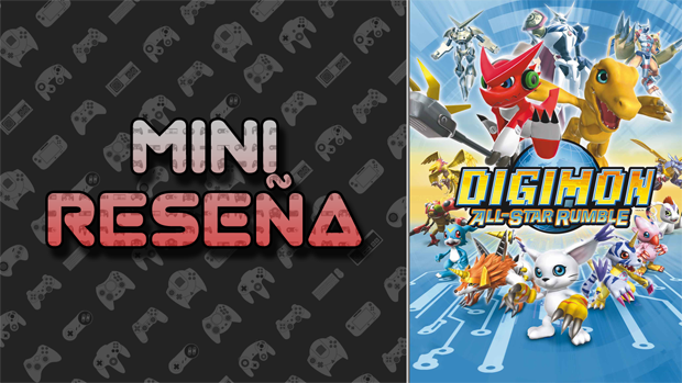 Mini-Reseña Digimon All-Star Rumble