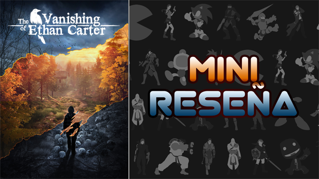 Mini-Reseña The Vanishing of Ethan Carter