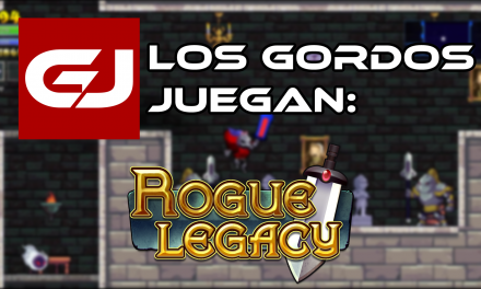Los Gordos Juegan: Rogue Legacy