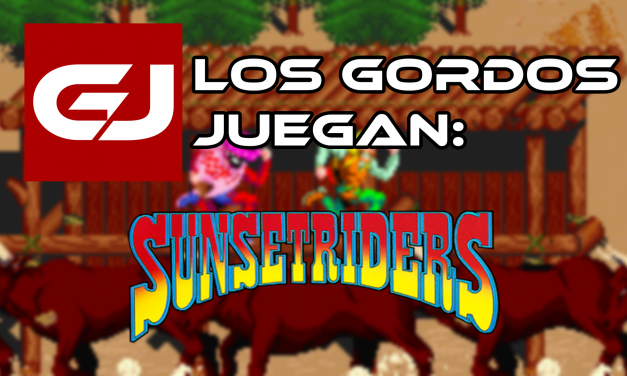 Los Gordos Juegan: Sunset Riders