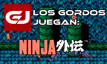Los Gordos Juegan: Ninja Gaiden