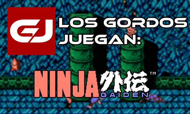 Los Gordos Juegan: Ninja Gaiden