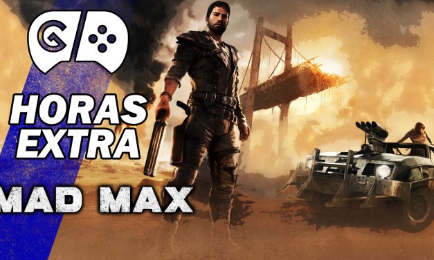 Horas Extra: Mad Max