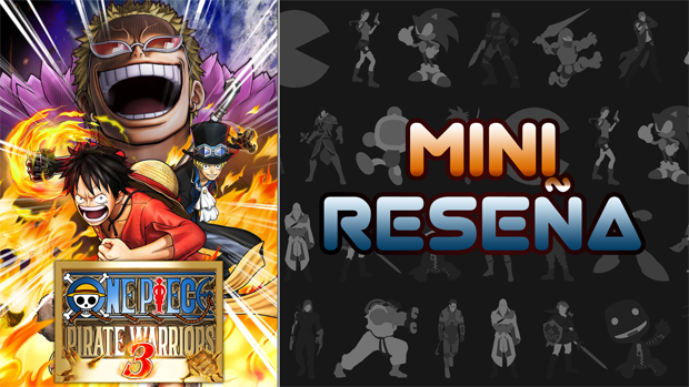 Mini-Reseña One Piece: Pirate Warriors 3