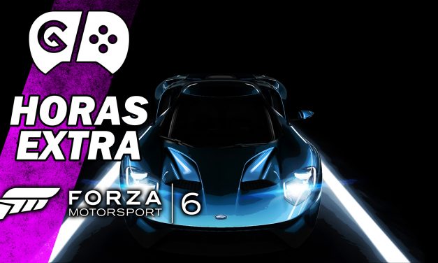 Horas Extra: Forza Motorsport 6