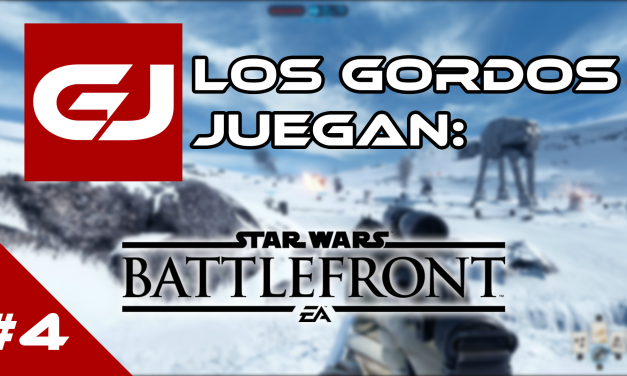 Los Gordos Juegan: Beta Star Wars: Battlefront – Parte 4