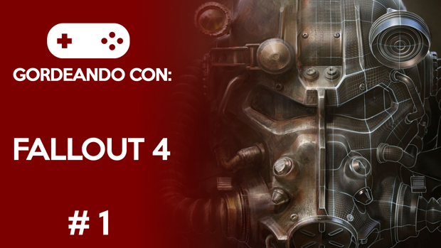 Gordeando con: Fallout 4 #1