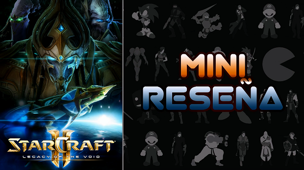 Mini-Reseña StarCraft II: Legacy of the Void