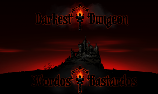 Reseña Darkest Dungeon
