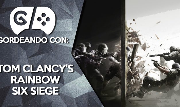 Gordeando con: Rainbow Six Siege