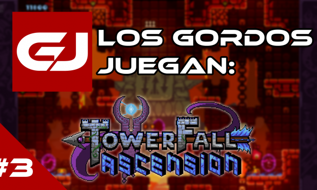 Los Gordos Juegan: TowerFall Ascension – Parte 3