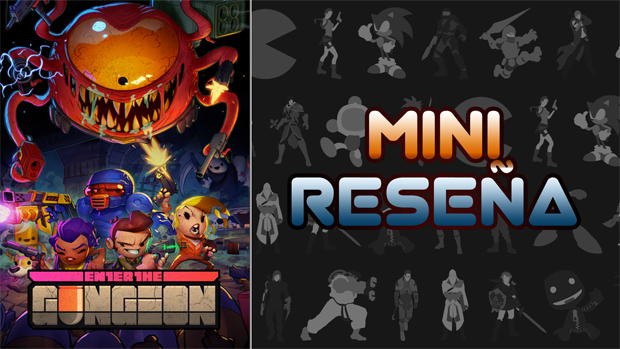 Mini-Reseña Enter the Gungeon