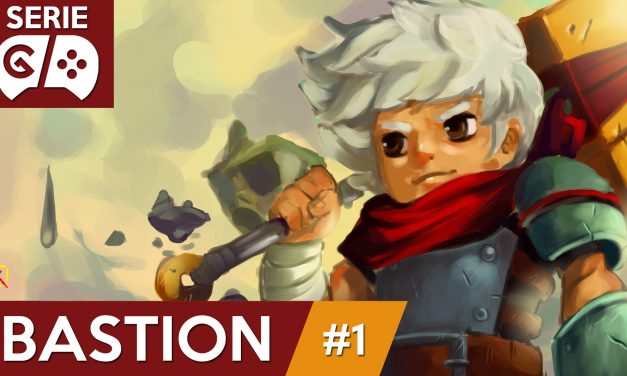 Gordeando con: Bastion – Parte 1