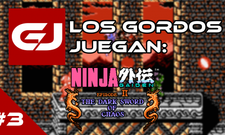 Los Gordos Juegan: Ninja Gaiden II – Parte 3