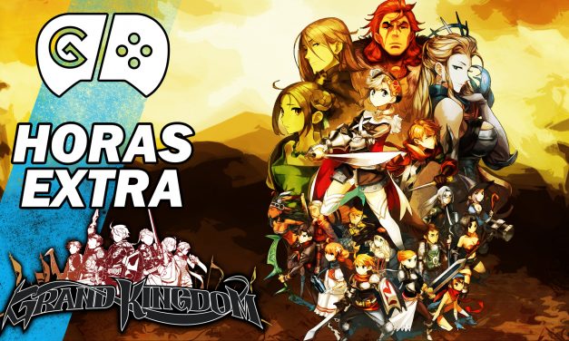 Horas Extra: Grand Kingdom
