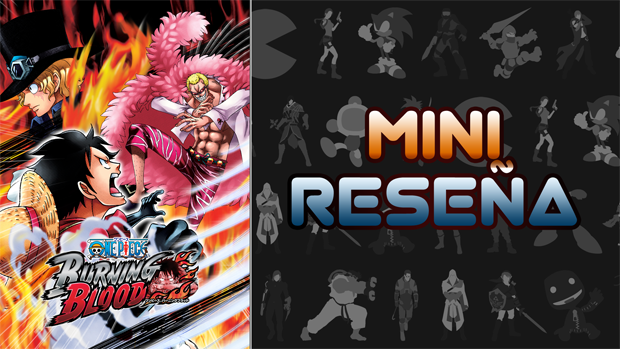 Mini-Reseña One Piece: Burning Blood