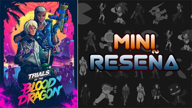 Mini-Reseña Trials of the Blood Dragon