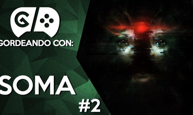 Gordeando con SOMA – Parte 2