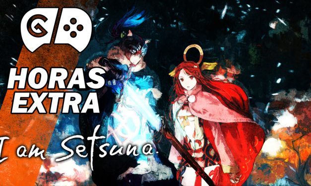 Horas Extra: I Am Setsuna