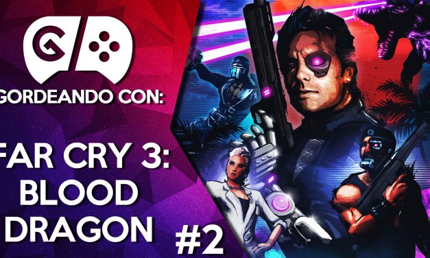 Gordeando con: Far Cry 3: Blood Dragon – Parte 2