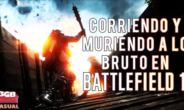 Casul-Stream: Battlefield 1 – Corriendo y muriendo a lo bruto