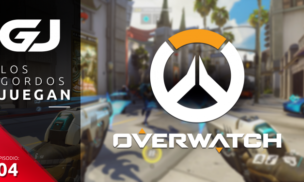 Los Gordos Juegan: Overwatch – Parte 4