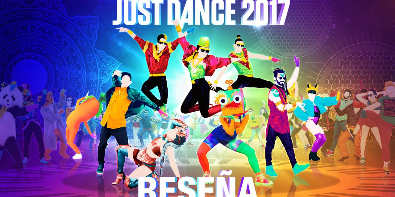 Reseña Just Dance 2017
