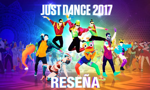 Reseña Just Dance 2017