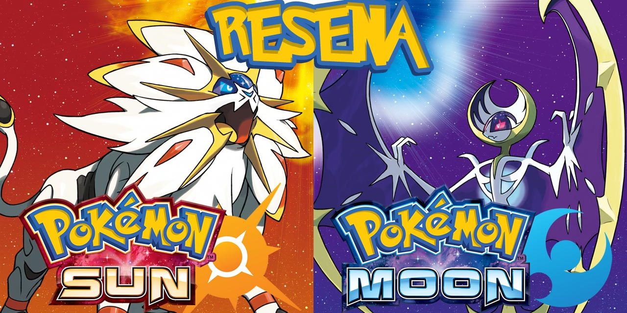 Reseña Pokémon Sol y Luna