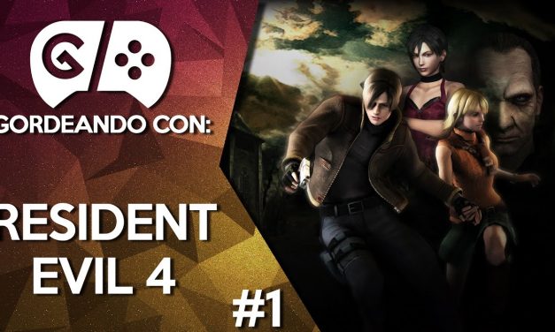 Gordeando con: Resident Evil 4 – Parte 1
