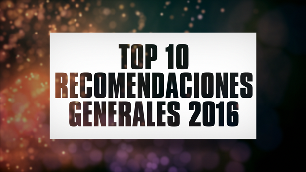 Top 10 Recomendaciones Generales 2016