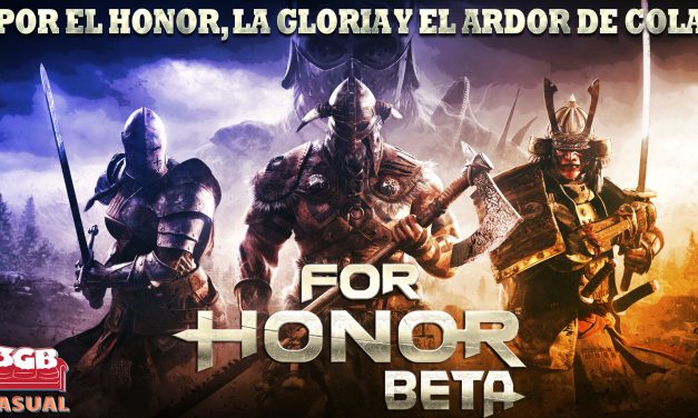 Casul-Stream: For Honor – ¡Por el Honor, la Gloria y el Ardor de Cola!