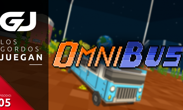 Los Gordos Juegan: OmniBus – Parte 5